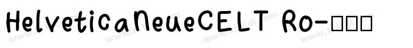 HelveticaNeueCELT Ro字体转换